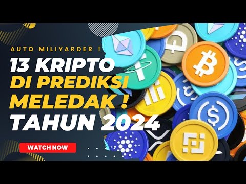 13 CRYPTOS PREDICTED TO EXPLODE IN 2024