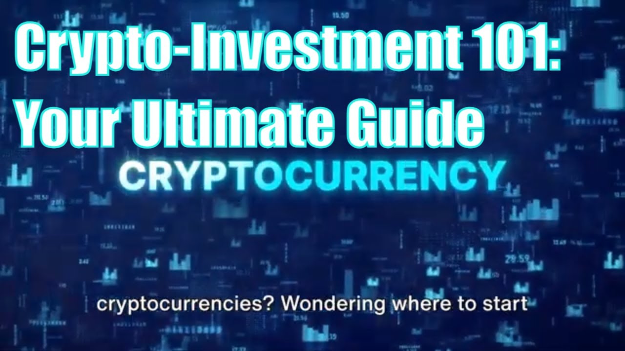 Crypto-Investment 101:Your Ultimate Guide #Bitcoin #Dogecoin