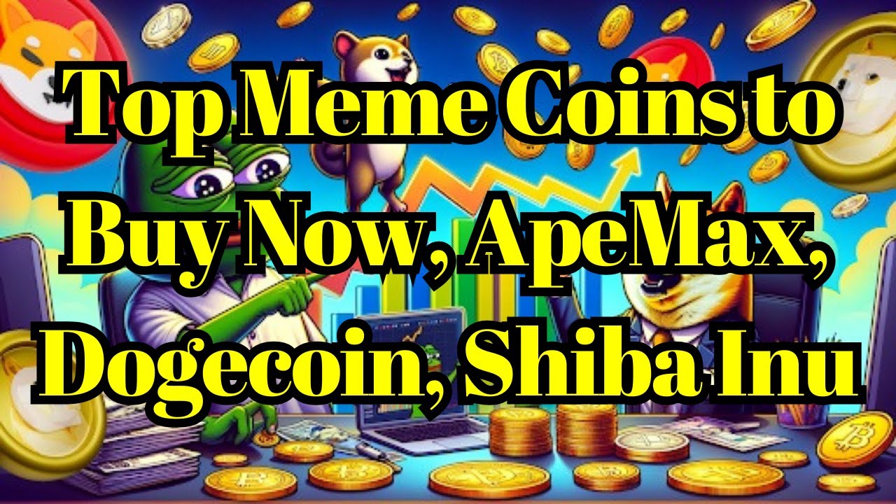 Altcoin Today | Unveiling of Top Meme Coins to Buy Now, ApeMax, Dogecoin, Shiba Inu