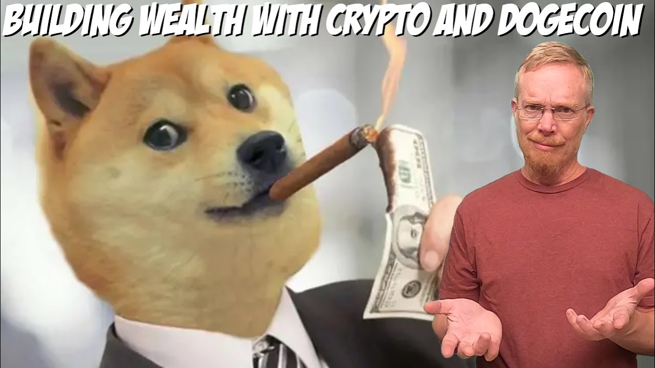 Building Wealth with Crypto and Dogecoin