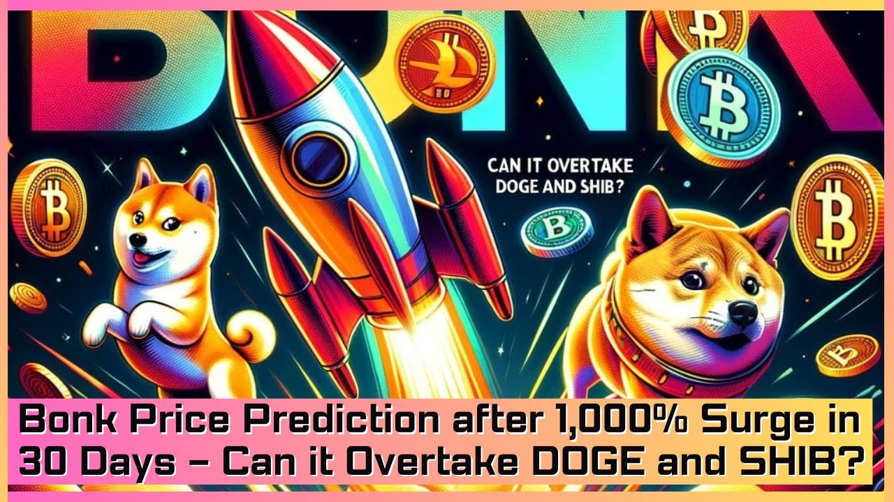 Bonk Price Prediction after 1,000% Surge in 30 Days – Can it Overtake DOGE and SHIB?