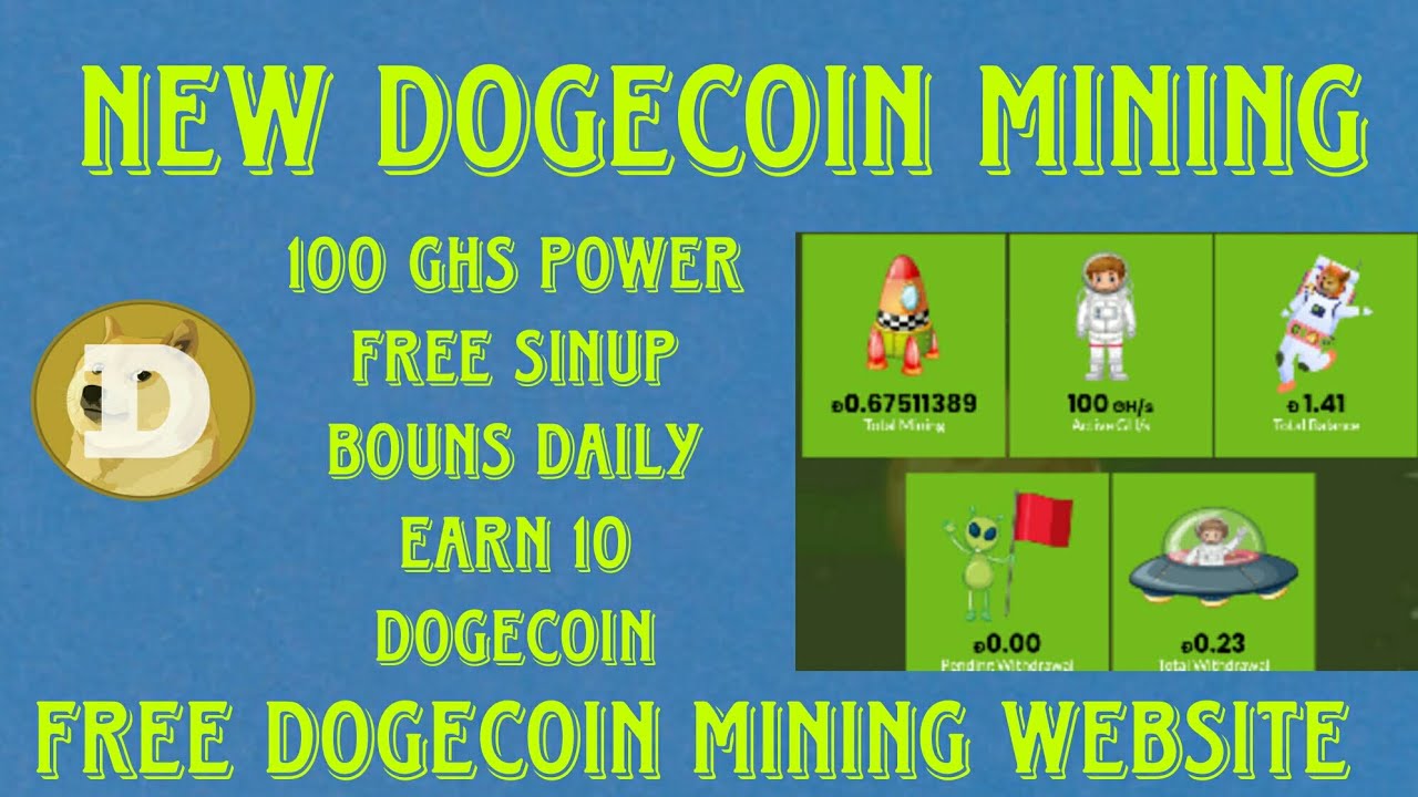 New Dogecoin Mining Website Sinup bouns 100 GHs power Free without investment website