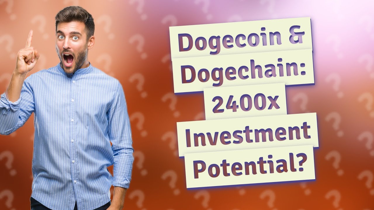 Can Dogecoin and Dogechain Realistically Multiply Your Investment by 2400x?