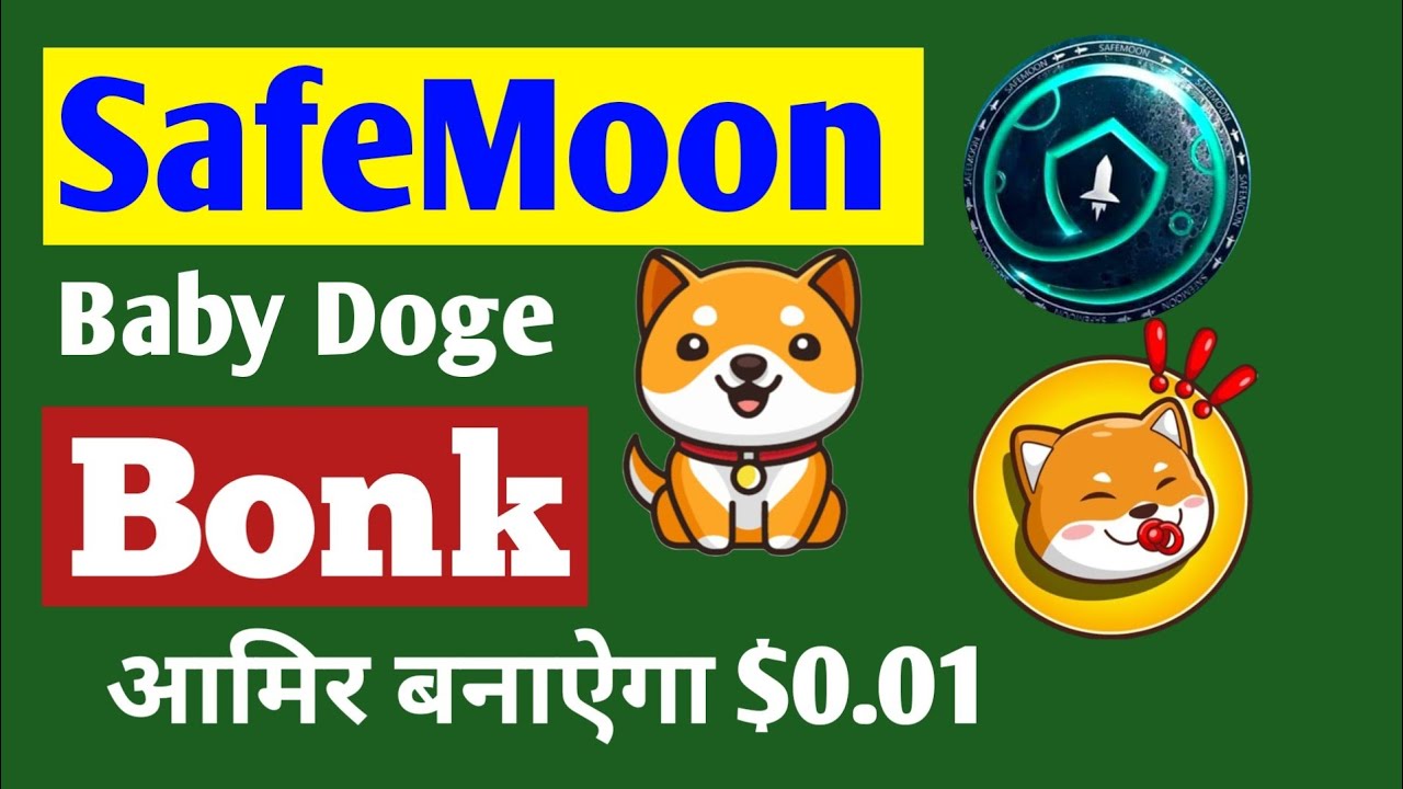 SafeMoon price prediction | baby dogecoin | bonk token | All Information BTC