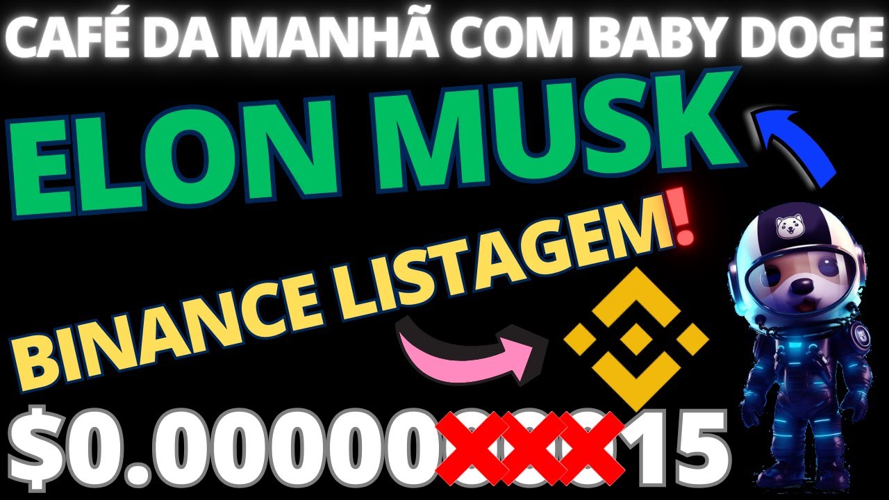 BABY DOGE, URGENTLY, ELON MUSK INVESTED IN BABY DOGE! BINANCE LISTING BABY DOGE! 10,000%