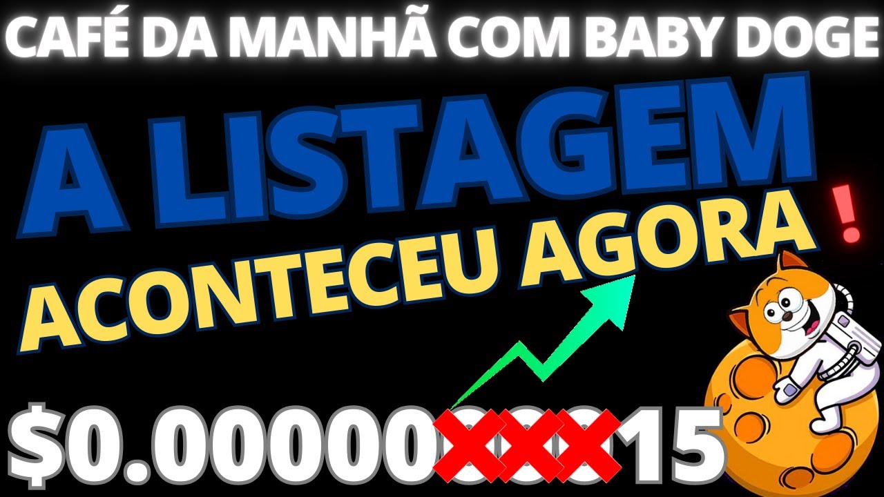 BABY DOGE, DAWN IN BRAZIL, THE LISTING HAS JUST HAPPENED! GO EAT ZERO! 100,000%