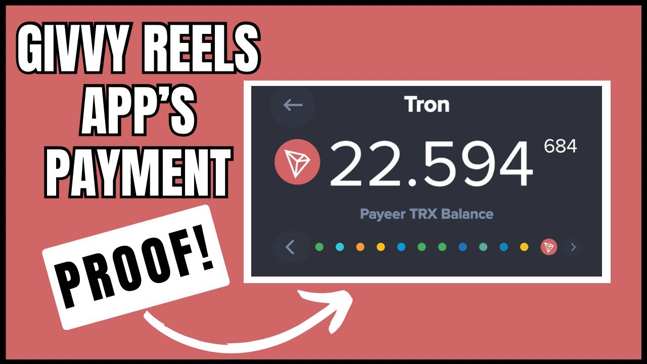 Givvy Reels App: Instant Free 22 Trx Payment Proof - (Earn Free Tron, LTC & Doge)