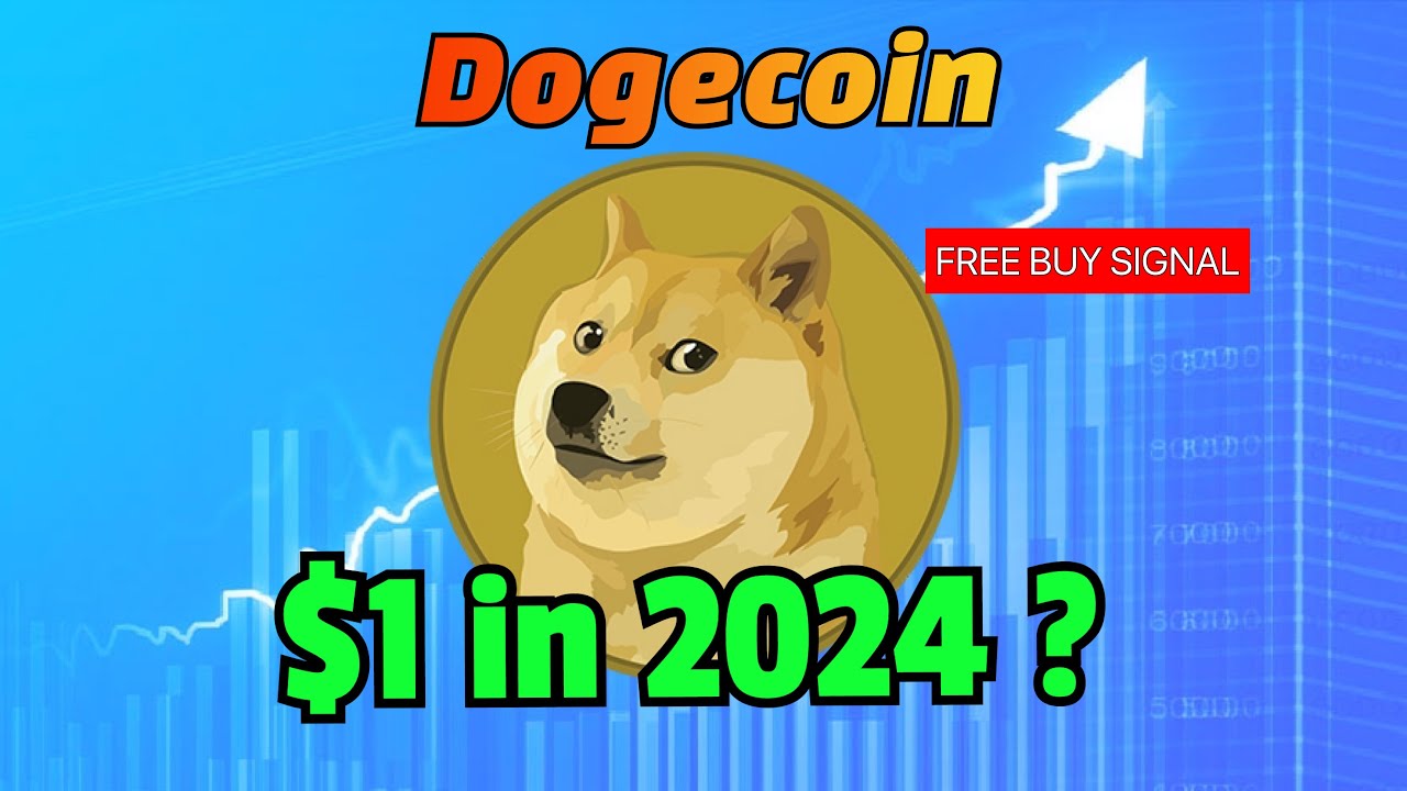 Dogecoin : $1 in 2024 ? DOGECOIN PRICE PREDICTION 2024 (FREE SIGNALS)