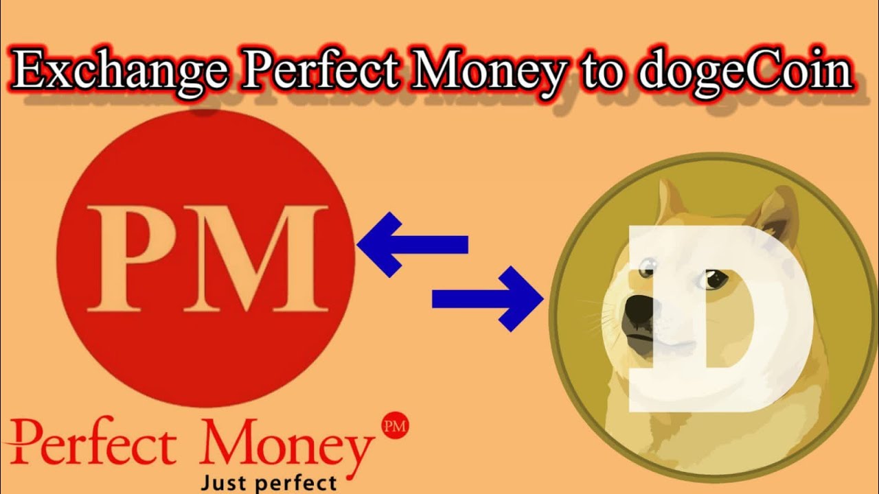 How you can buy DogeCoin with the amount in your Perfect Money account?