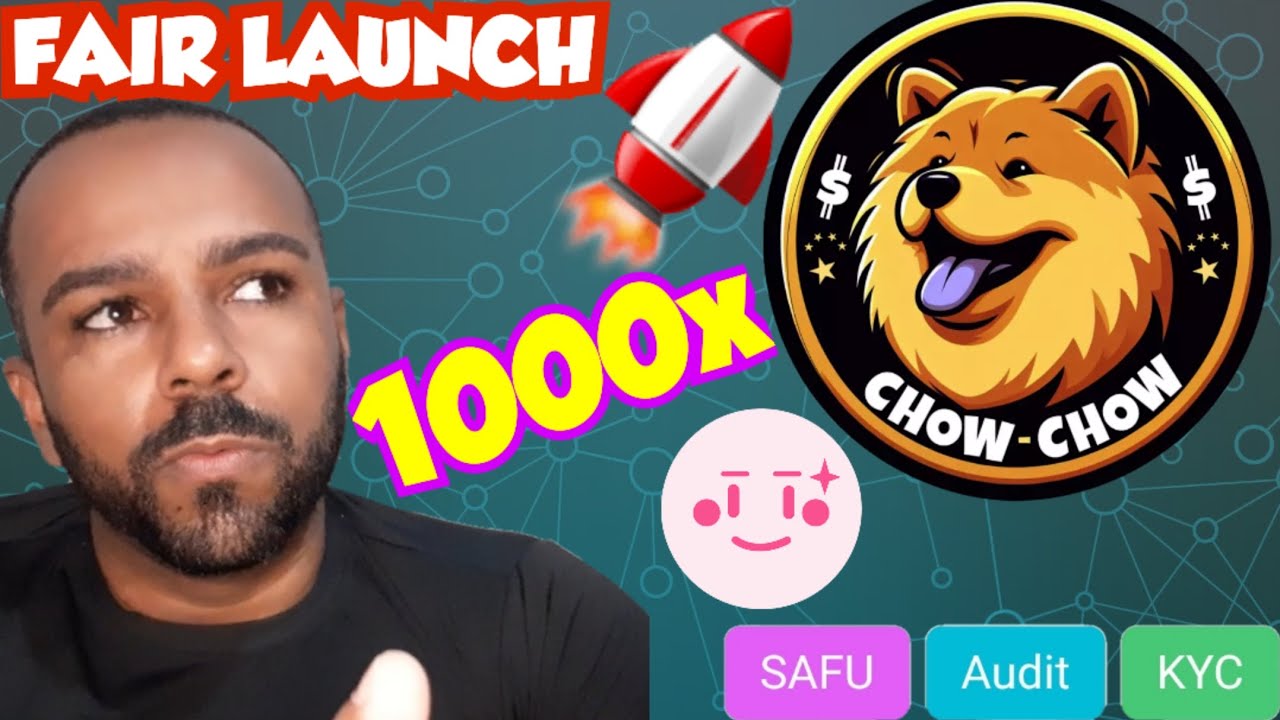 CHOW CHOW - MEME TOKEN EM FAIR LAUNCH 1000X - KILLER DOGE COIN 🚀