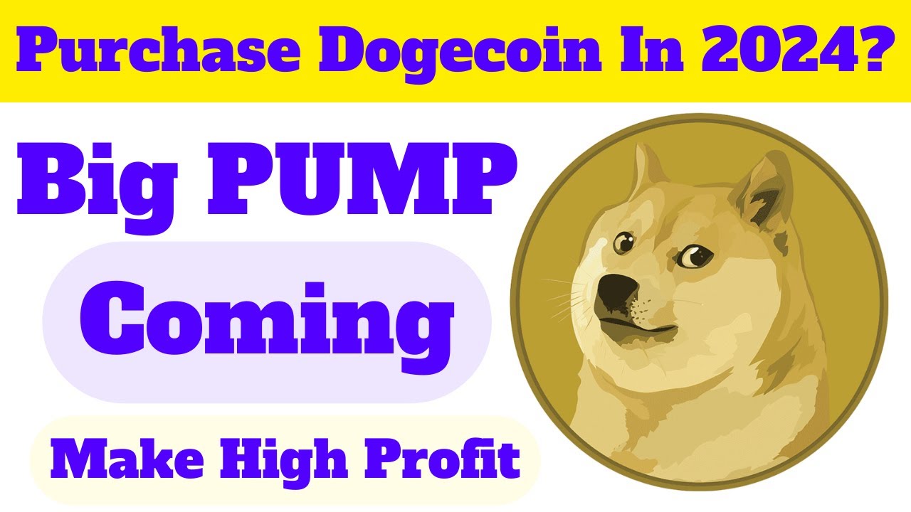 Purchase Dogecoin In 2024 and Make a High Profits | Dogecoin Trend In 2024