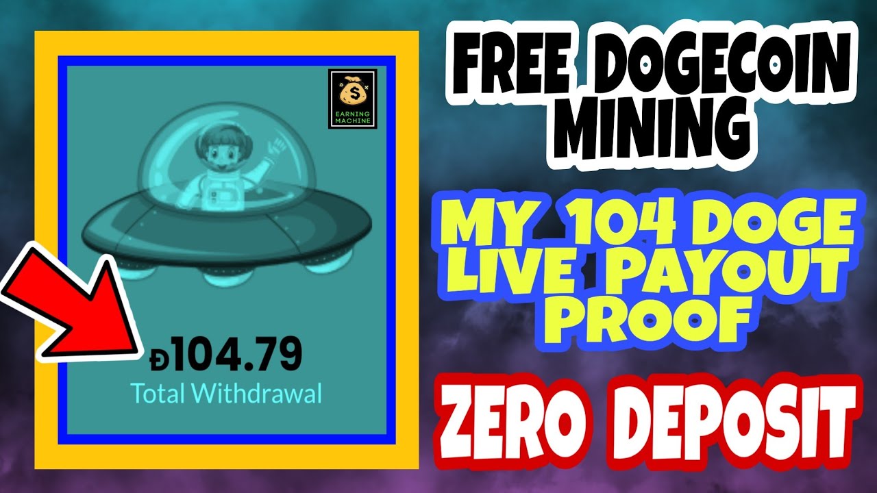 || MY 104 DOGECOIN LIVE PAYOUT PROOF || ZERO DEPOSIT || FREE DOGECOIN MINING || 100% LEGIT SITE ||