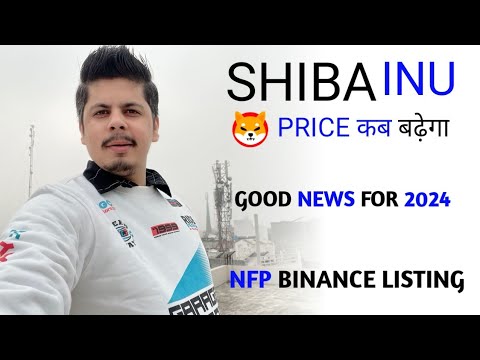 Good & Big News For 2024 | Shiba Inu Price कब बढ़ेगा | Nfp Binance Listing | Dogecoin | Liquidations