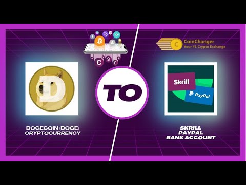 Transfer Dogecoin to PayPal, Skrill or Cryptocurrencies | Exchange on CoinChanger