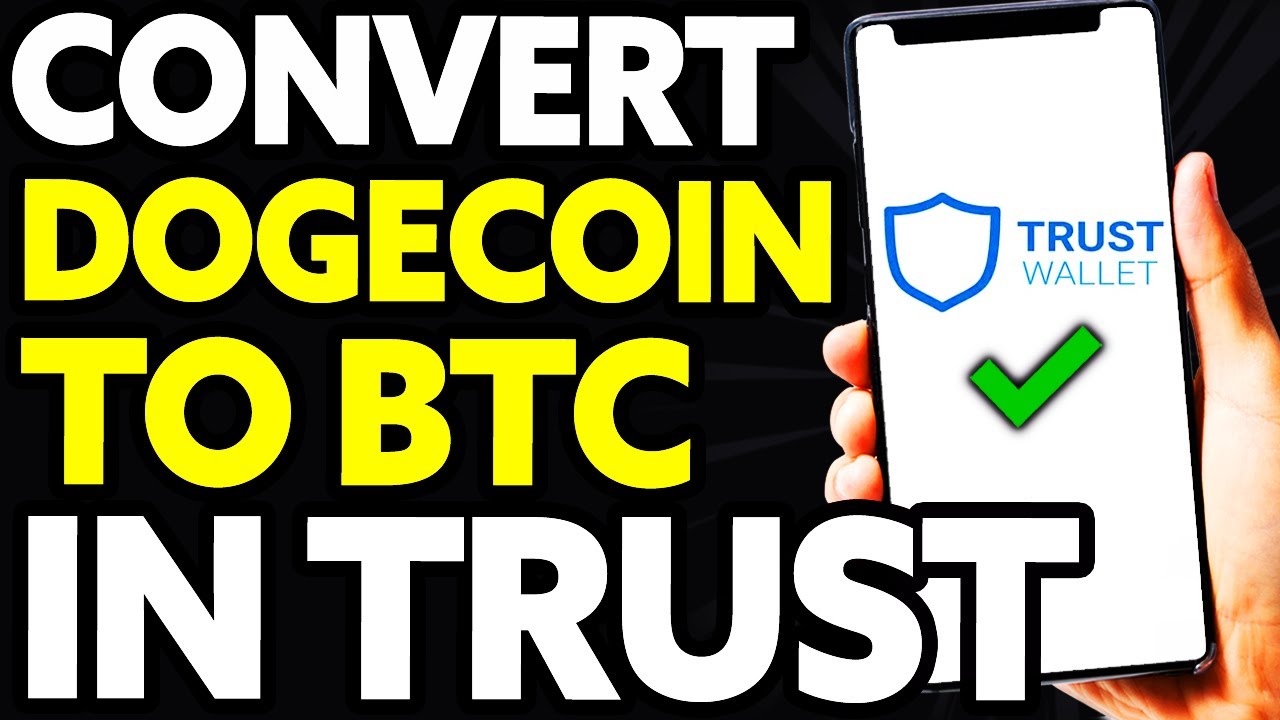 So konvertieren Sie Dogecoin in Bitcoin in Trust Wallet [2023]