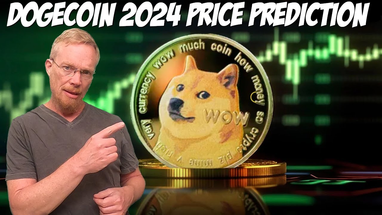 Dogecoin 2024 Price Prediction