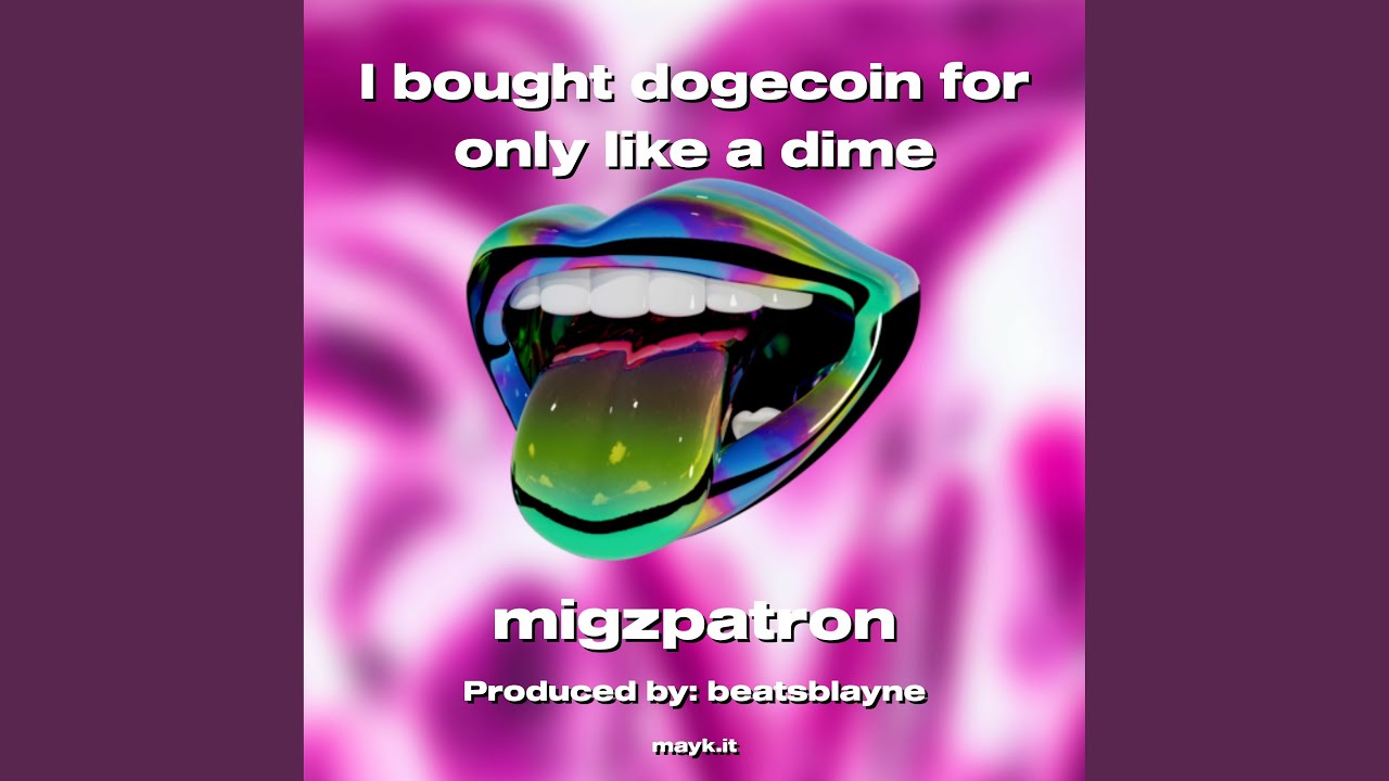 I bought dogecoin for only like a dime