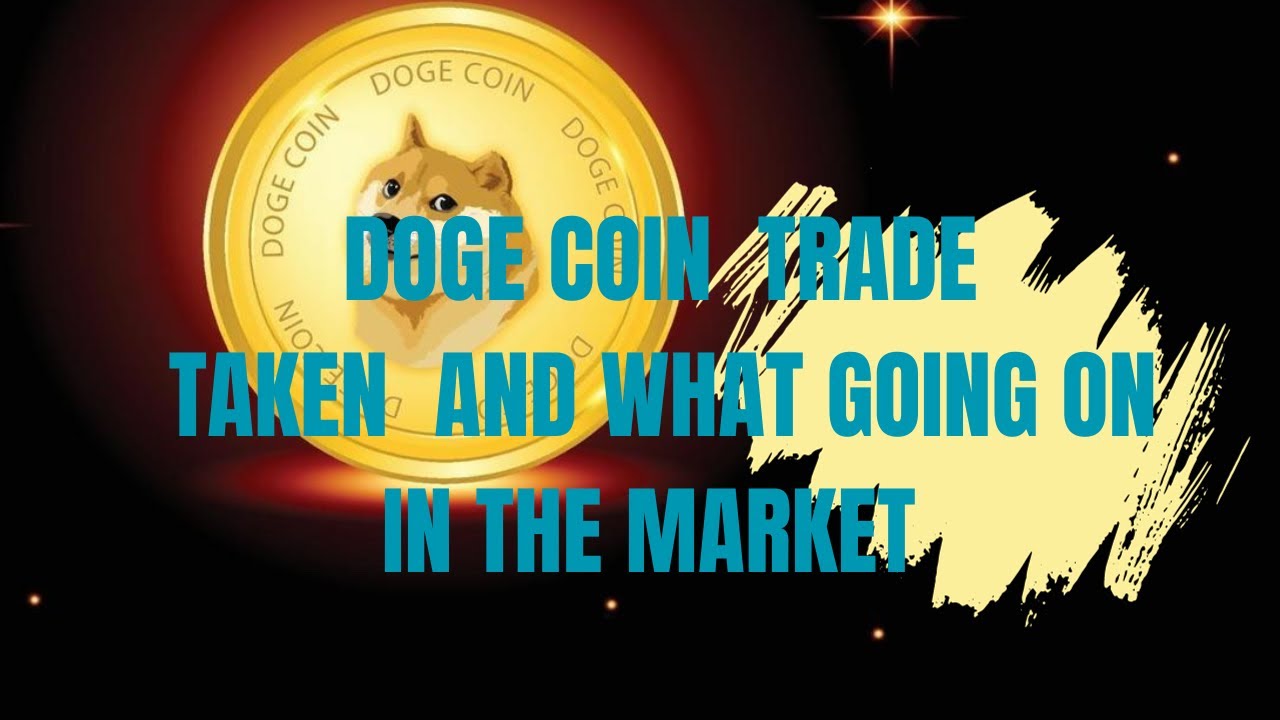 Doge Coin Price Prediction::-DogeCoin Technical AnalysisAnd What Going on In The Market