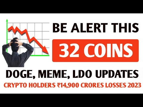 Be Alert 🚨 From This 32 Coins 🛑 2023 Crypto Loss ₹14,900 Crores Loss | Doge, LDO, MEME Coin Updates