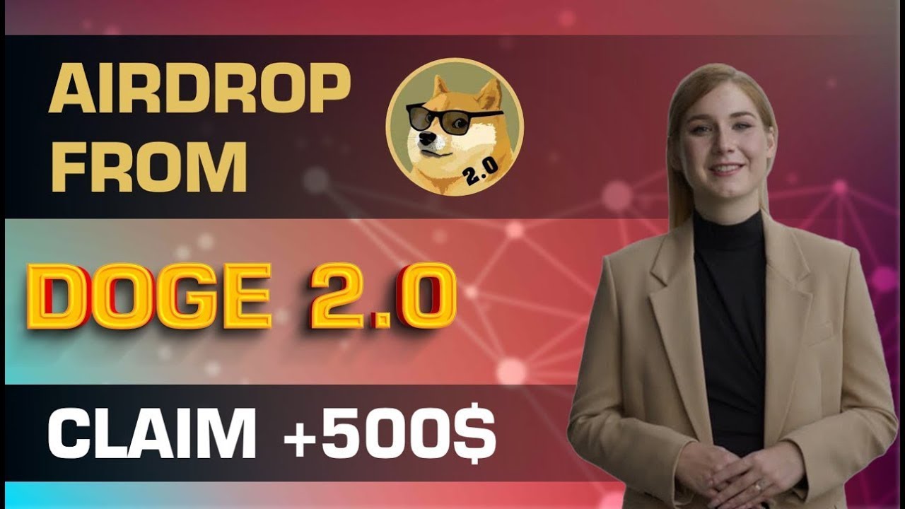 DOGE2.0代币（Doge 2.0）空投500$ |未来的硬币