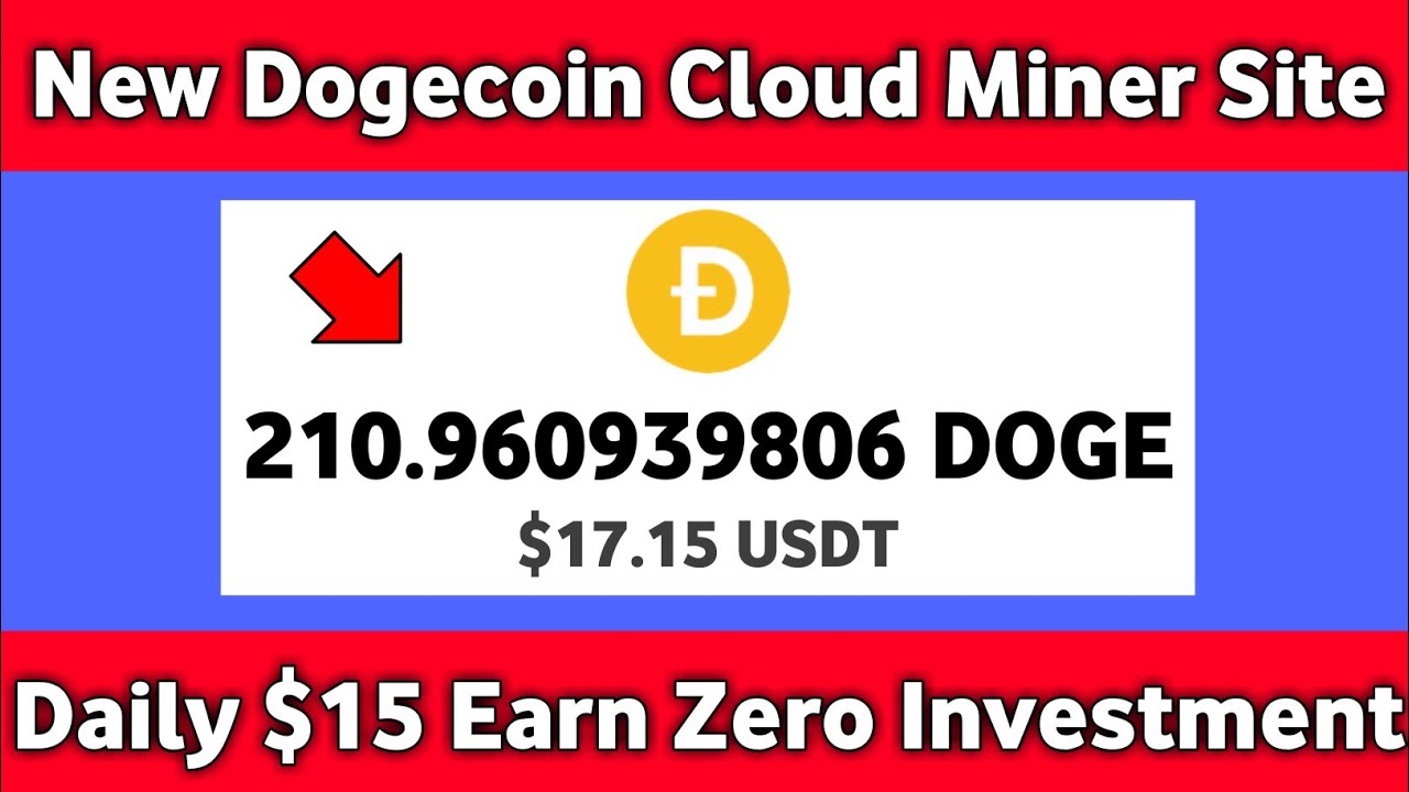 New Dogecoin Cloud Miner website |  Daily $15 Earn without investment | make money online