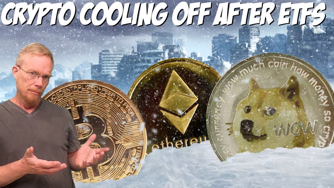 Crypto Cooling Off After Bitcoin Spot ETFs - What's Next for ETH, DOGE, other Alts?