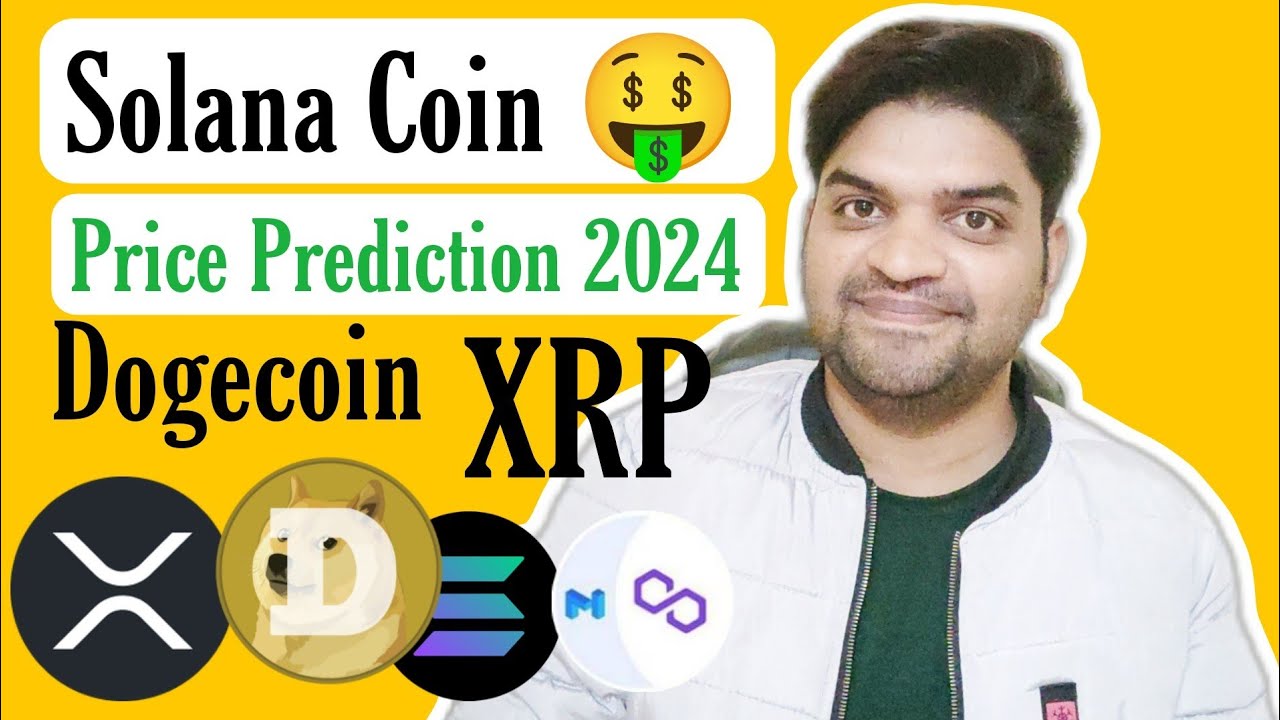 Price Prediction 2024 | Solana , XRP , Matic , Dogecoin | Best Coins 🤑 Bullish 🚀