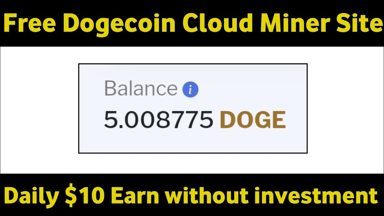 Best free dogecoin cloud mining website | Earn free dogecoin | cloud mining website