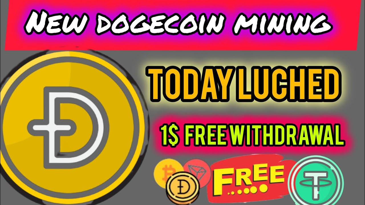 new  best mining dogecoin mining sitebest without investment website for dailyincome tluched 1$ free