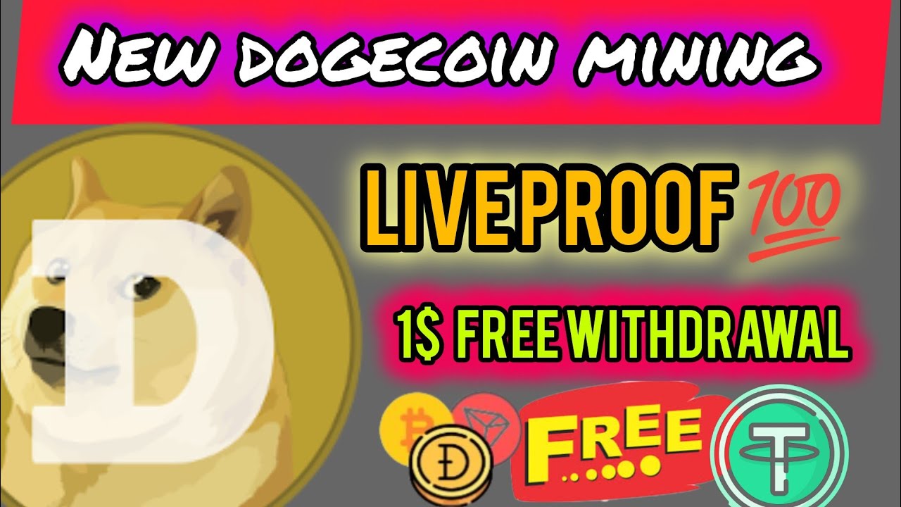 new  best mining dogecoin mining sitebest without investment website for  withdrawal live 1$ free