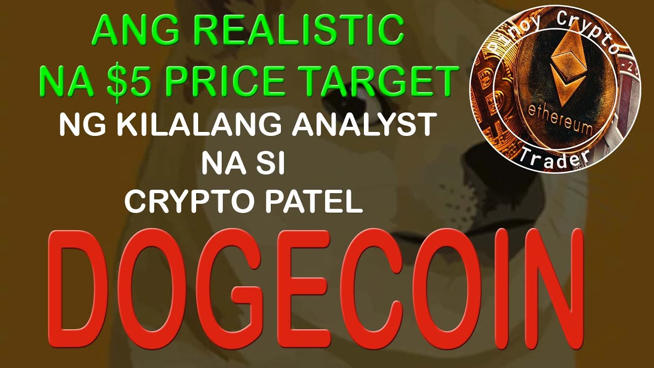 Crypto Patel's $5 realistic price target on Dogecoin in this Bull Market