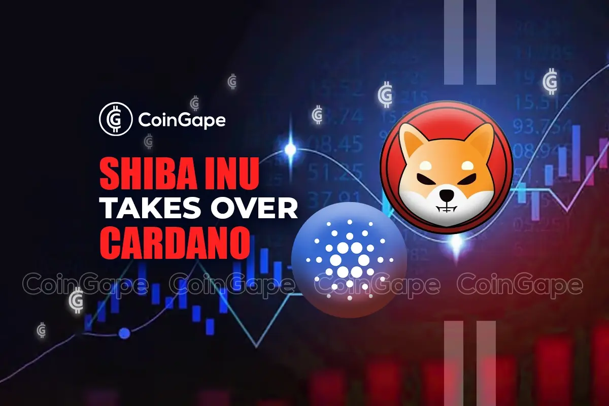 Shiba Inu prend le contrôle de Cardano avec la montée en puissance d'aujourd'hui : quelle est la prochaine étape ?