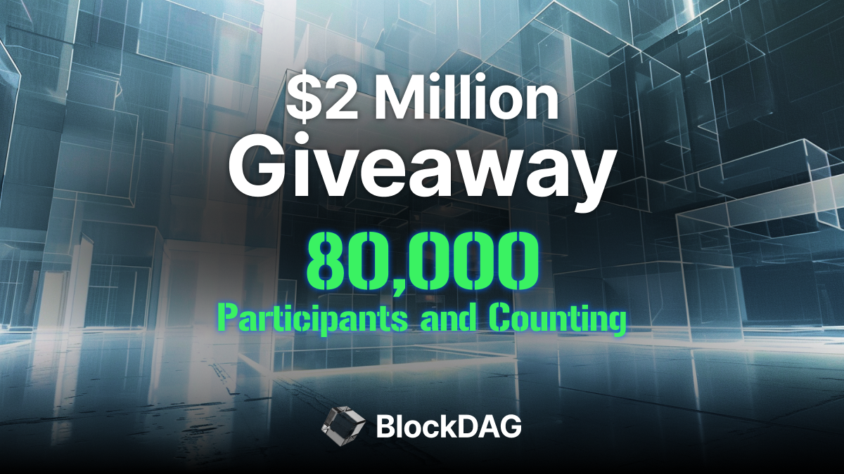 BlockDAG Sets Crypto World Ablaze: $2M Giveaway and 80,000 Entries Soar Above TON & DOGE