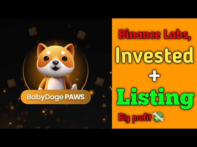 Baby Doge Paws Airdrop Binance Listing Earn $10000 Confirm