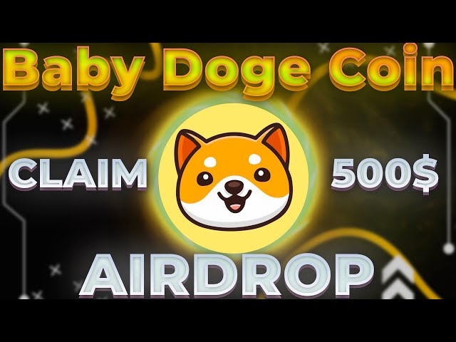 BabyDoge Token | AIRDROP 500$ get in BABYDOGE token , limited !