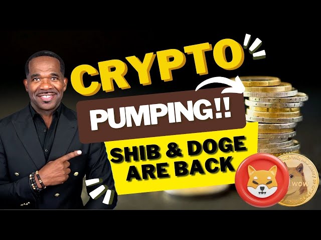 CRYPTO IS PUMPING!...SHIB & DOGE ARE BACK!!