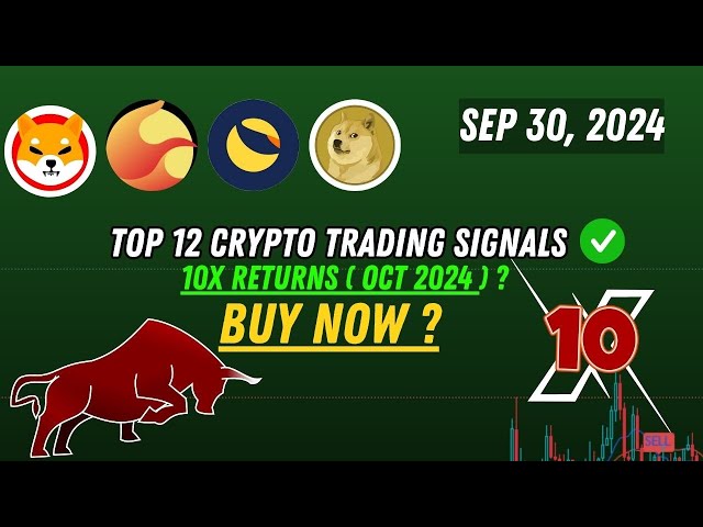 Top 12 Crypto Trading Signals 10x  XRP Coin, Doge Coin, Shib Coin, Lunc Coin, Luna Coin Sep 30, 2024