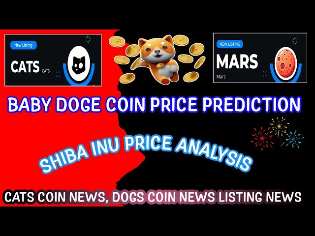 BABY DOGE COIN PRICE PREDICTION|SHIBA INU COIN PRICE ANALYSIS|CATS COIN|DOGS COIN|Crypto News Uncut