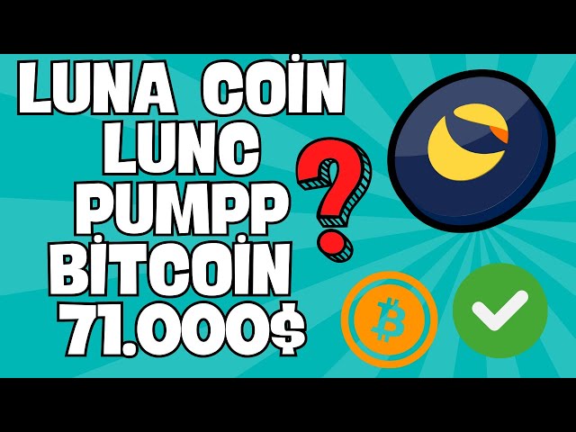 LUNA COİN LUNC PUMPP KAPIDA ---- BTC 71.000$ LUNC #lunc #luna #bicity