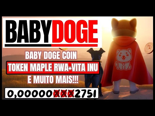 🔥BABY DOGE COIN // TOKEN MAPLE RWA + VITA INU AND MUCH MORE🔥#babydogecoin #babydoge #bitcoin #maple