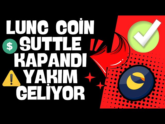 LUNC COİN SUTTLE KÖPRÜSÜ KAPANDI -- LUNC COİN YAKIM GELİYOR --- BİTCOİN LUNC #lunc #luna #bicity