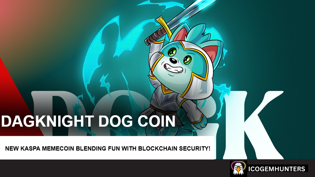 Dagknight Dog Coin：新的 Kaspa Memecoin 將樂趣與區塊鏈安全融為一體！