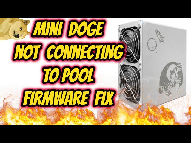 Problème de connexion au Mini Doge Pool résolu