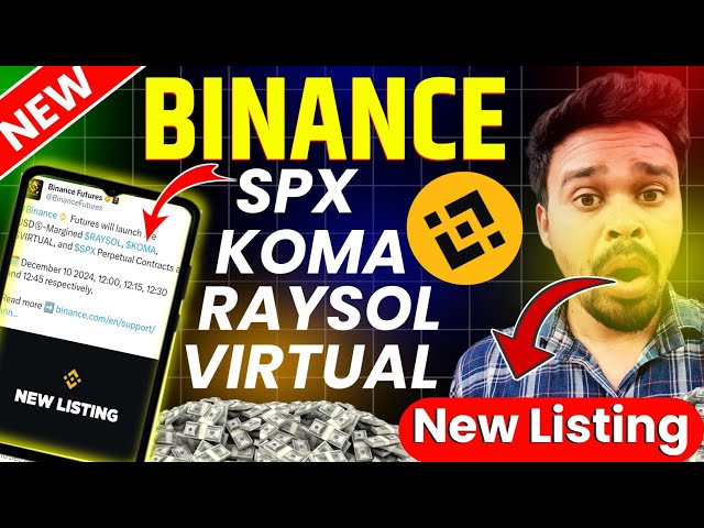 binance new coin listing | RAYSOL coin | koma coin | SPX coin | virtual coin | raysol binance