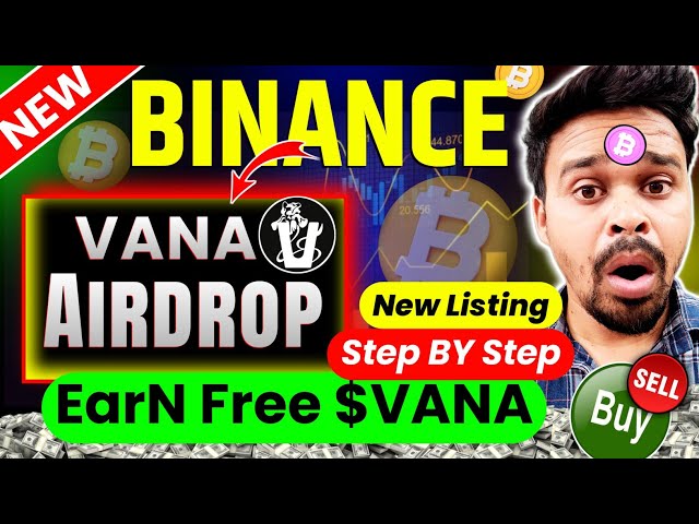 vana airdrop | binance VANA airdrop | vana binance listing | vana coin | new coin launch on binance