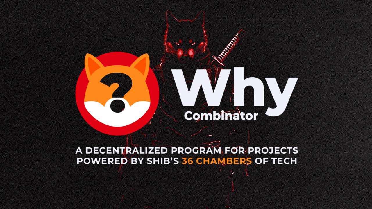 Shiba Inu annonce le plan WHY Combinator pour Meme Coin